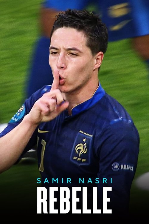 Samir Nasri Rebelle streaming gratuit vf vostfr 