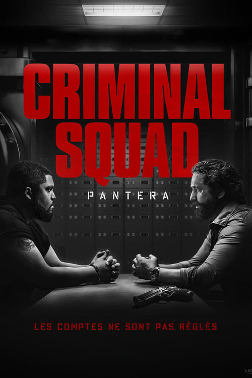 Criminal Squad : Pantera streaming gratuit vf vostfr 