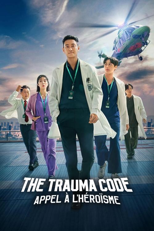 The Trauma Code Appel à l'héroïsme streaming gratuit vf vostfr 